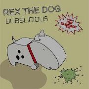 Bubblicious Rex Radio Edit