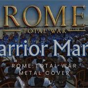 Rome Total War Warrior March Metal Cover