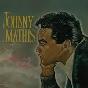 What Do You Feel In Your Heart Johnny Mathis