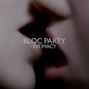 Bloc Party Your Visits Are Getting Shorter