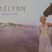 Raelynn Insecure Official Audio Raelynn