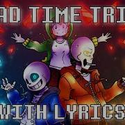 Undertale Bad Time Trio Lyrics