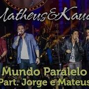 Matheus Kauan Mundo Paralelo Feat Matheus Kauan