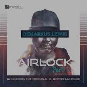 Airlock Mo Cream Remix Demarkus Lewis Mo Cream