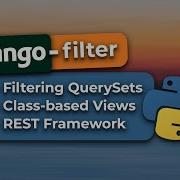 Django Filter Filtering Django Querysets Class Based Views And Rest Framework Integration Bugbytes