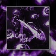 Com Medo Ultra Slowed