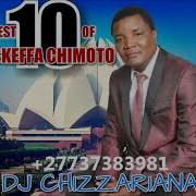 The Best Of Skefa Chimoto Djchizzariana Dj Chizzariana