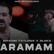I Brahim Tatlıses X Blok3 Aramam Sormam Bir Daha Prod Remix Media Ben Bizi Farklı Sanmıştım Remix Media