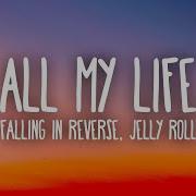 Falling In Reverse Jelly Roll All My Life