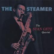 There Will Never Be Another You Stan Getz
