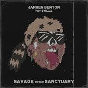 Savage In The Sanctuary Jarren Benton Swizzz