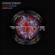 Granz Enemy Harlequin Radio Edit