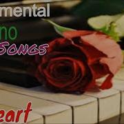 Instrumental Piano Love Songs By Benheart Best Old Music Hits