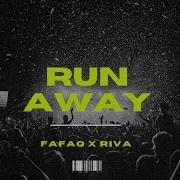 Fafaq X Riva Run Away