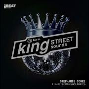 If I Have To Change Dj Spinna Remix Stephanie Cooke Topic