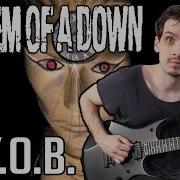 System Of A Down Byob Guitar Cover
