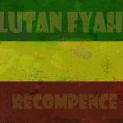 Lutan Fyah Recompence