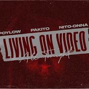 Poylow Pakito Nito Onna Living On Video All Tonight Official Lyric Video