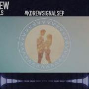 Kdrew Signals