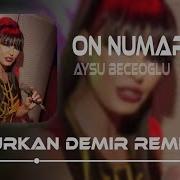 On Numara Furkan Demir Remix