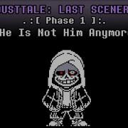 Phase 1 Dusttale Last Scenery He Is Not Him Anymore