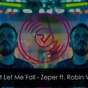 Zeper Robin Vane Don T Let Me Fall