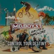 Control Your Destiny The Melodyst