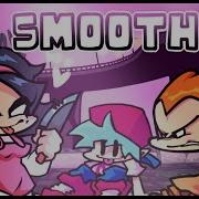 Smooth Fnf