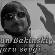 Ruslan Bakinskiy Bir Quru Sevgi 2021