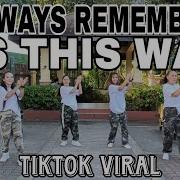 Песня Always Remember Us This Way Breaklatin Tiktok Viral