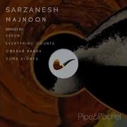 Majnoon Ft Onur Nazim Farzin R Sarzanesh Zuma Dionys Remix Pipe Pochet