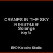 Cranes In The Sky In The Style Of Solange Karaoke With Lyrics Bkd Karaoke Studio
