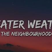 The Neighbourhood Sweater Weather Slowed Down