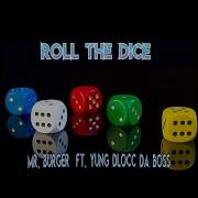Mr Burger Roll Tha Dice