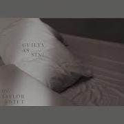 Taylor Swift Guilty As Sin