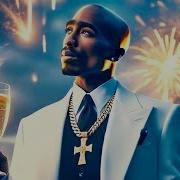 2Pac Nipdey Tyga Happy New Year