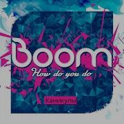Boom How Do You Do Krz