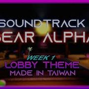 Bear Alpha Week 1 Lobby Theme Made In Taiwane