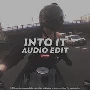 Into It Chase Atlantic Edit Audio