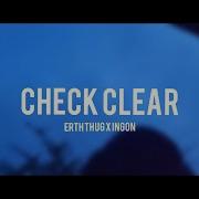Check Clear Erth Thug Ing
