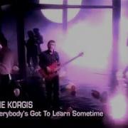 The Korgis Everybody S Got To Learn Sometime Remix