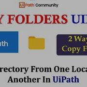 Copy Folders Uipath Copy Directory Uipath Uipath Rpa Uipath Rpa