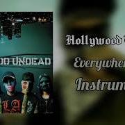 Hollywood Undead Everywhere I Go Instrumental