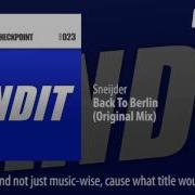 Sneijder Back To Berlin Original Mix Edit