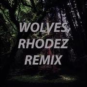 Wolves Rhodez Remix