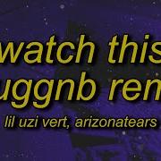 Zeroo7 Lil Uzi Vert Watch This Pluggnb Remix Lyric Video