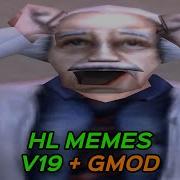 Half Life Memes V19 Gmod