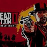 Red Dead Redemption 2 Ost Loading Screen Theme
