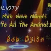 Bob Dylan Manage Names To All Animals Remix