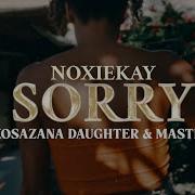 Noxiekay Nkosazana Daughter Master Kg I 039 M Sorry Feat Nkosazana Daughter Amp Master Kg